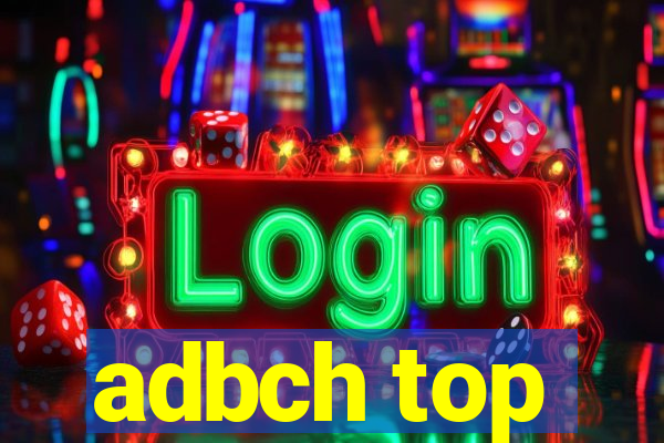 adbch top